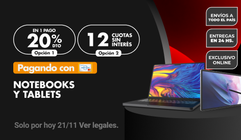 20% en un pago o 12CSI en Notebook y Tablets